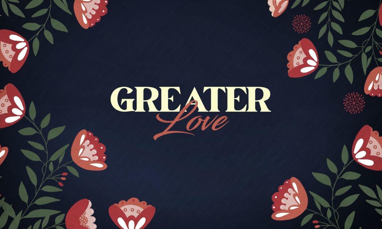 Greater Love